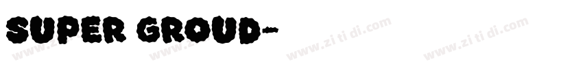 super GROUD字体转换